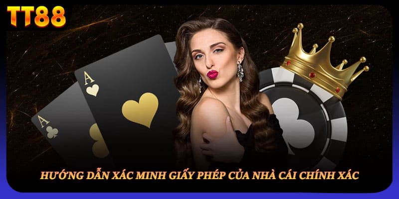 Hướng dẫn xác minh giấy phép của nhà cái chính xác